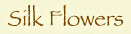 Wholesale Silk Flowers